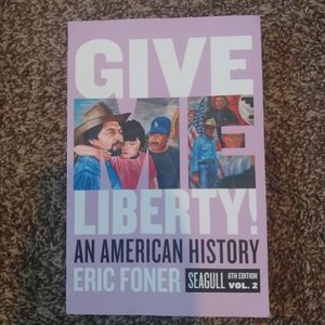 Give Me Liberty 6th edition volume 2